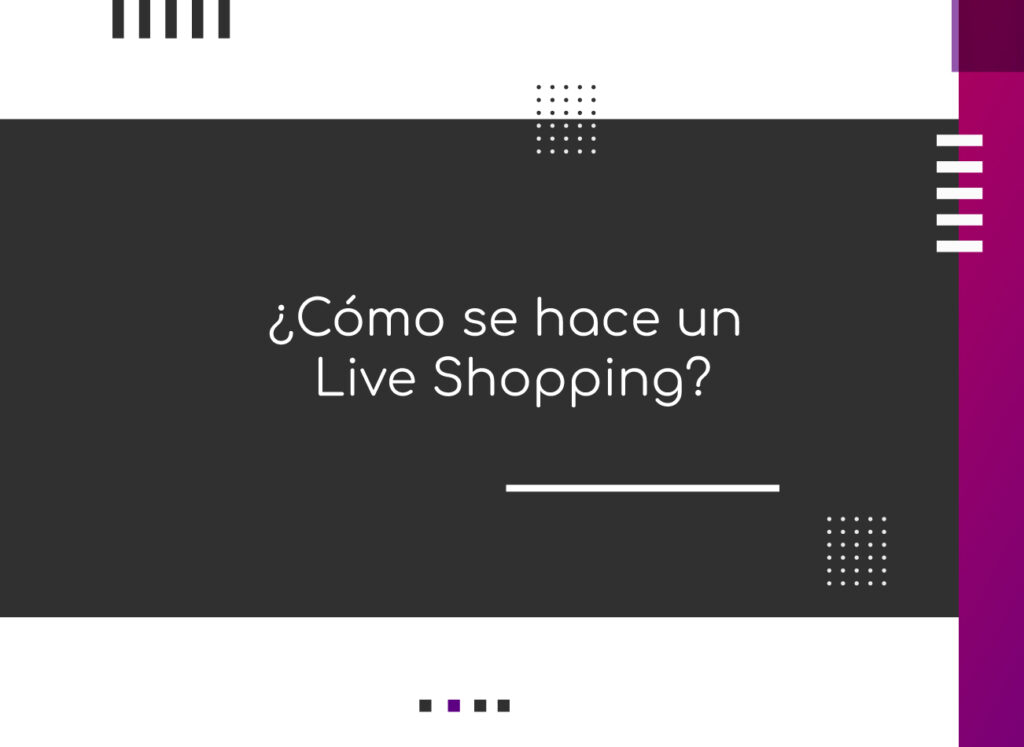 ¿Cómo se hace un Live Shopping?