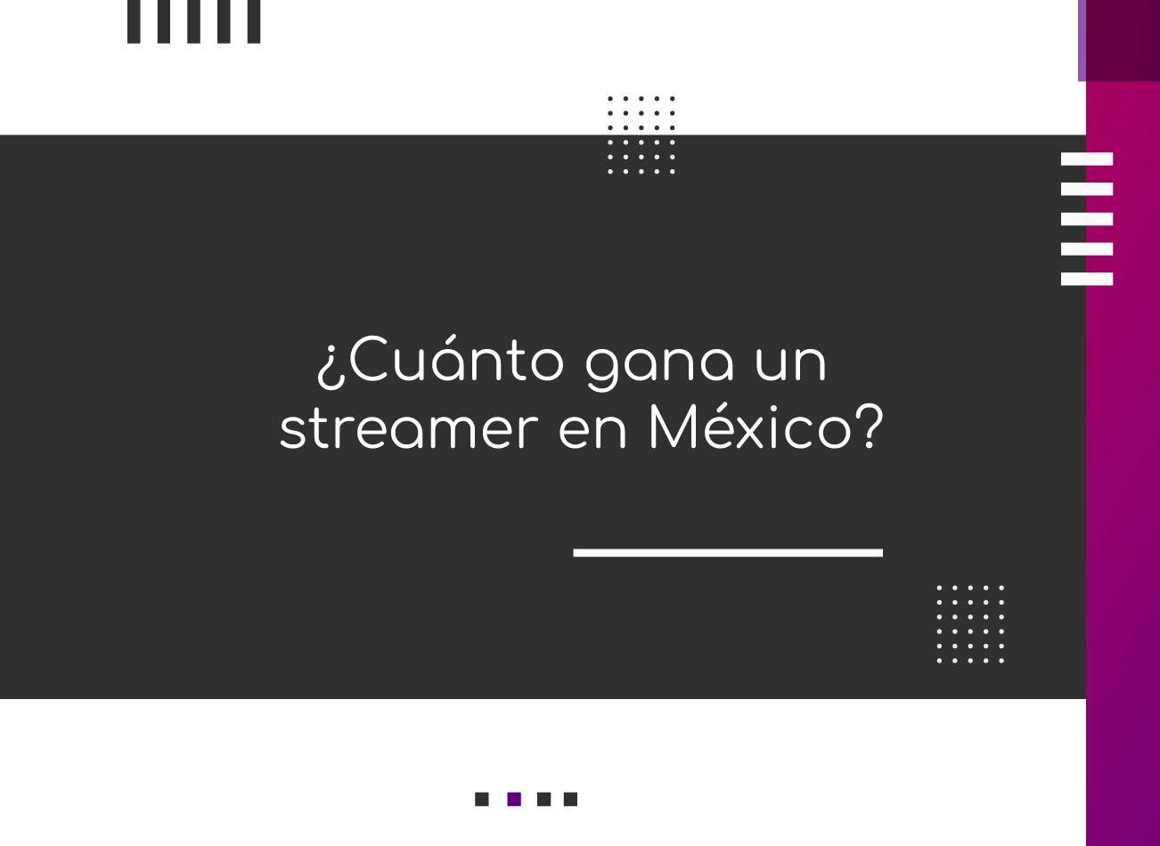 ¿Cuánto gana un streamer en México?